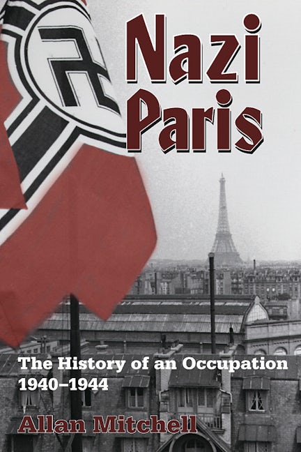 Book cover image for Nazi Paris ISBN: 9781845457860